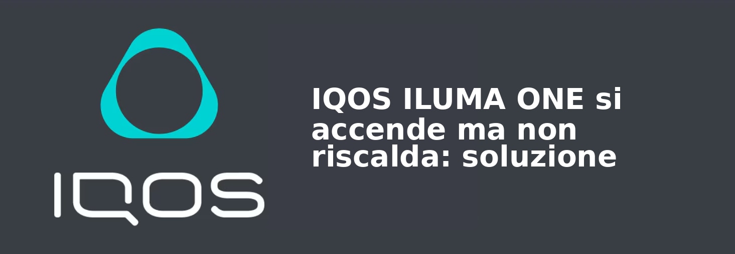 02_IQOS_ILUMA_ONE_si_accende_ma_non_riscalda_soluzione