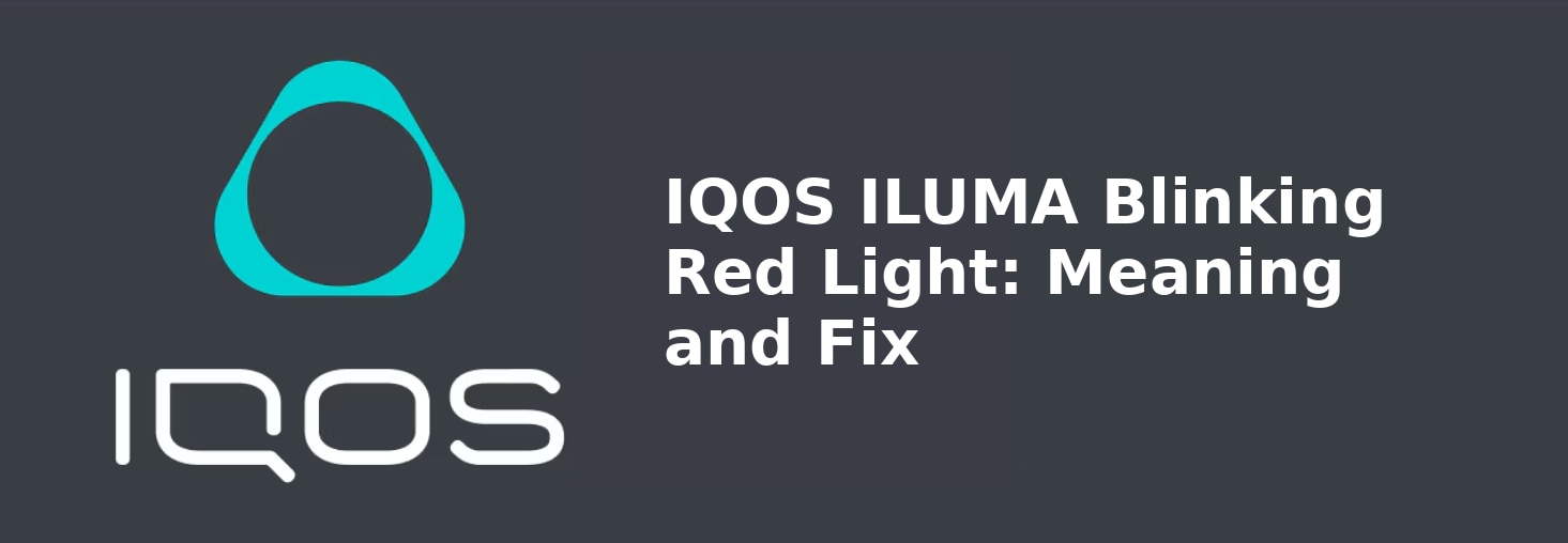03_IQOS_ILUMA_Blinking_Red_Light_Meaning_and_Fix