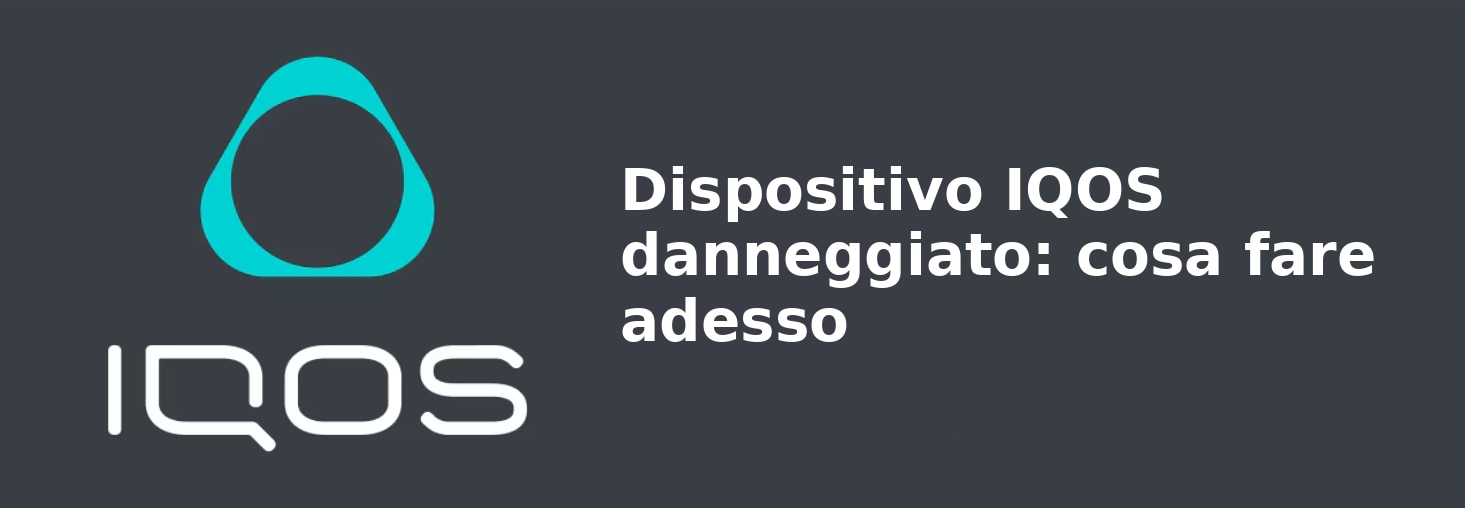 06_Dispositivo_IQOS_danneggiato_cosa_fare_adesso
