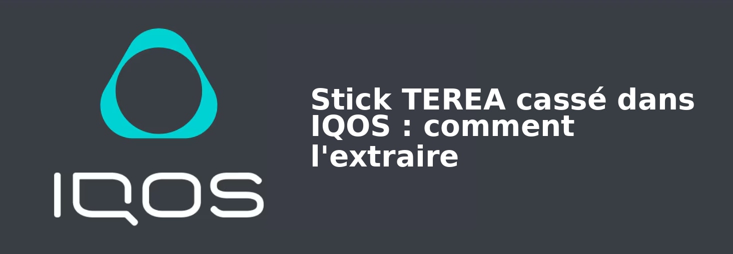 07_Stick_TEREA_cass_dans_IQOS_comment_l_extraire