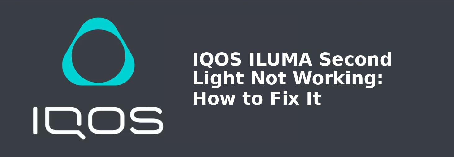 09_IQOS_ILUMA_Second_Light_Not_Working_How_to_Fix_It