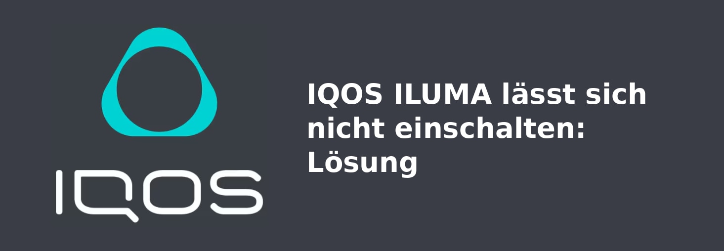 IQOS_DE_01_IQOS_ILUMA_lässt_sich_nicht_einschalten_Lösung
